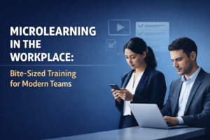 Microlearning and Bite-Sized Skill Boosters: The Future of Workplace Learning