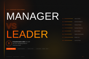 Manager vs Leader: 8 Leadership Skills That Transform Managers into Great Leaders